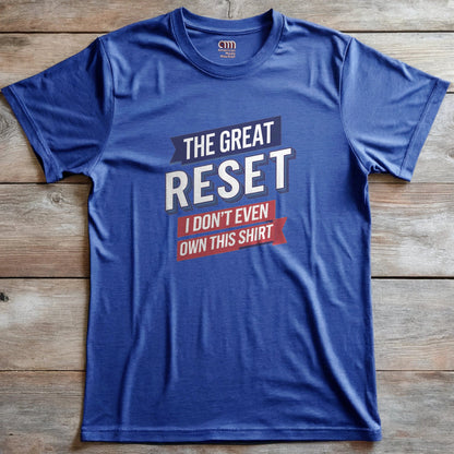 The Great Reset parody t-shirt - Mock the globalist agenda- "Own Nothing, Be Happy" satire. This anti-WEF tee takes a jab at Klaus Schwab, Agenda 2030, & the World Economic Forum’s dystopian vision of the future. For sovereign free thinkers who refuse to submit to totalitarian overreach. Stand against the elite’s push for control- Fight for freedom & remind them you will not comply. Perfect for patriots, libertarians, & anyone resisting the globalist narrative. Wear it loud, wear it proud! Color- Blue2