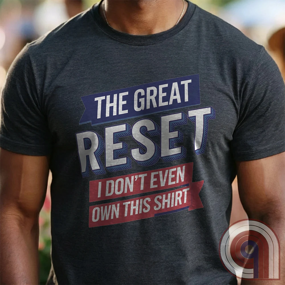 The Great Reset parody t-shirt - Mock the globalist agenda- "Own Nothing, Be Happy" satire. This anti-WEF tee takes a jab at Klaus Schwab, Agenda 2030, & the World Economic Forum’s dystopian vision of the future. For sovereign free thinkers who refuse to submit to totalitarian overreach. Stand against the elite’s push for control- Fight for freedom & remind them you will not comply. Perfect for patriots, libertarians, & anyone resisting the globalist narrative. Wear it loud, wear it proud! Color- Charc1