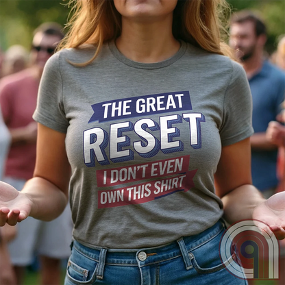 The Great Reset parody t-shirt - Mock the globalist agenda- "Own Nothing, Be Happy" satire. This anti-WEF tee takes a jab at Klaus Schwab, Agenda 2030, & the World Economic Forum’s dystopian vision of the future. For sovereign free thinkers who refuse to submit to totalitarian overreach. Stand against the elite’s push for control- Fight for freedom & remind them you will not comply. Perfect for patriots, libertarians, & anyone resisting the globalist narrative. Wear it loud, wear it proud! Color- Grey2