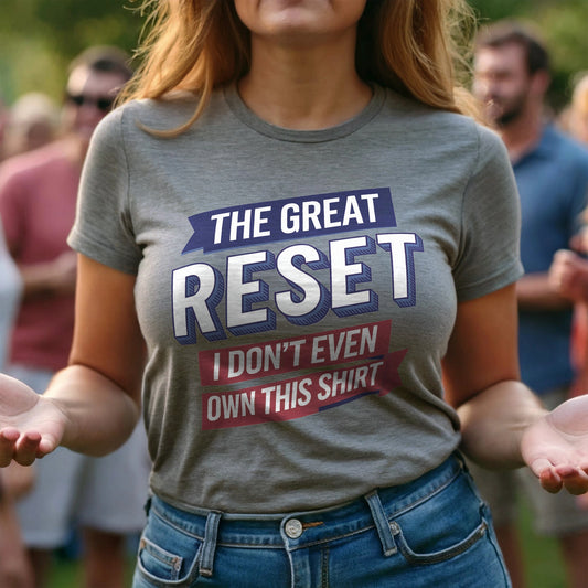 The Great Reset parody t-shirt - Mock the globalist agenda- "Own Nothing, Be Happy" satire. This anti-WEF tee takes a jab at Klaus Schwab, Agenda 2030, & the World Economic Forum’s dystopian vision of the future. For sovereign free thinkers who refuse to submit to totalitarian overreach. Stand against the elite’s push for control- Fight for freedom & remind them you will not comply. Perfect for patriots, libertarians, & anyone resisting the globalist narrative. Wear it loud, wear it proud! Color- Grey2