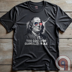 Bold and electrifying, this Too Cool for Globalist Rule t-shirt features Ben Franklin rocking patriotic American flag sunglasses, radiating defiance against tyranny. With a lightning bolt in the backdrop, this anti-globalist, pro-sovereignty design embodies the rebellious spirit of American independence. Inspired by Franklin’s quote “Rebellion to tyrants is obedience to God”, this patriotic tee is a warning to globalist elites, communists, and tyrants—freedom-loving Americans won’t kneel. Color- Charc2
